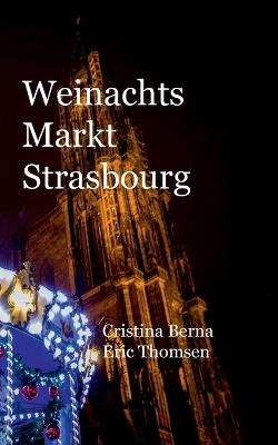 Weinachtsmarkt Strasbourg - Cristina Berna,Eric Thomsen - cover
