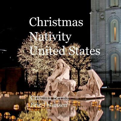 Christmas Nativity United States - Cristina Berna,Eric Thomsen - cover