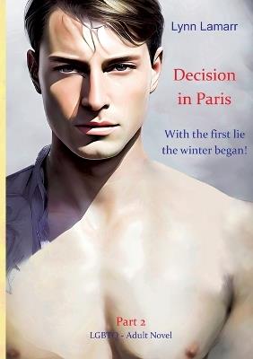 Decision in Paris: With the first lie the winter began! - Lynn Lamarr - cover