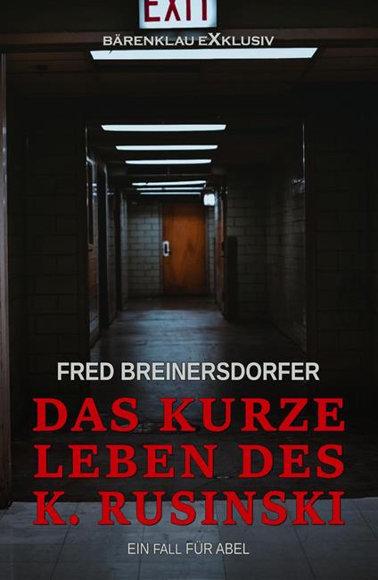 Das kurze Leben des K. Rusinski – Ein Fall für Abel