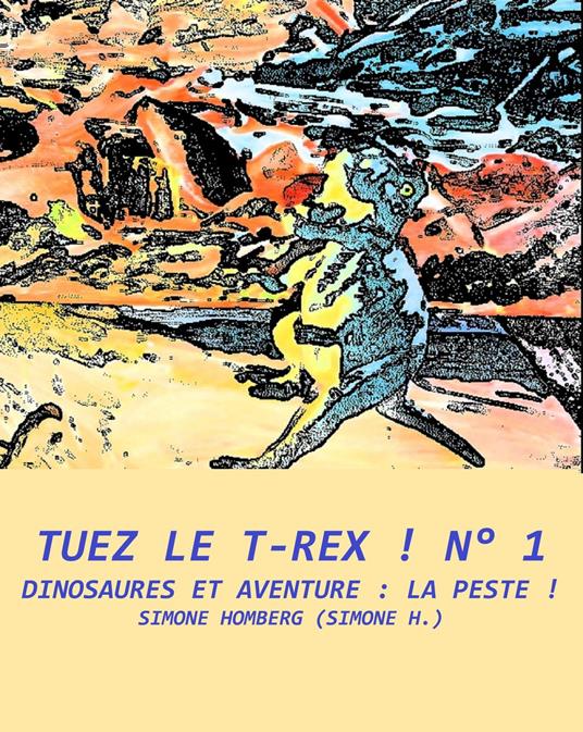 Tuez le T-Rex ! N° 1
