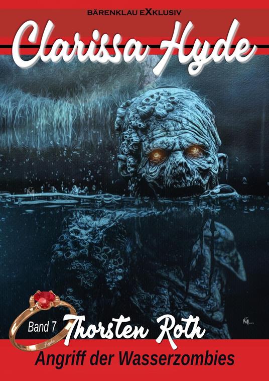 Clarissa Hyde: Band 7 – Angriff der Wasserzombies
