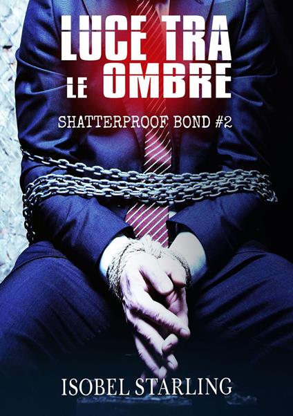 Luce Tra Le Ombre - Isobel Starling,VB Morgan - ebook