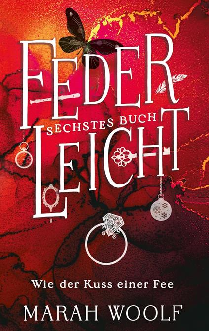 FederLeicht. Wie der Kuss einer Fee. - Marah Woolf,Carolin Liepins - ebook