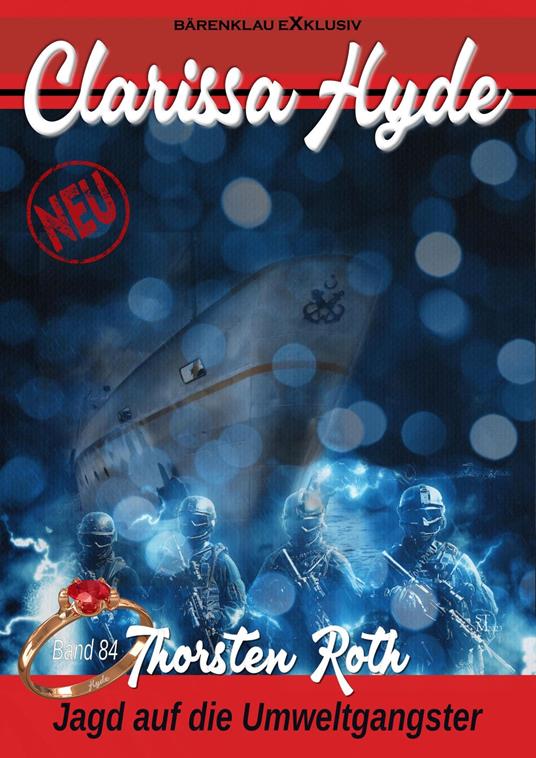 Clarissa Hyde: Band 84 – Jagd auf die Umweltgangster