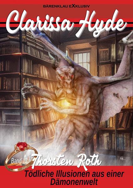 Clarissa Hyde: Band 17 – Tödliche Illusionen aus einer Dämonenwelt