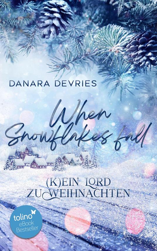 When Snowflakes fall - (K)ein Lord zu Weihnachten
