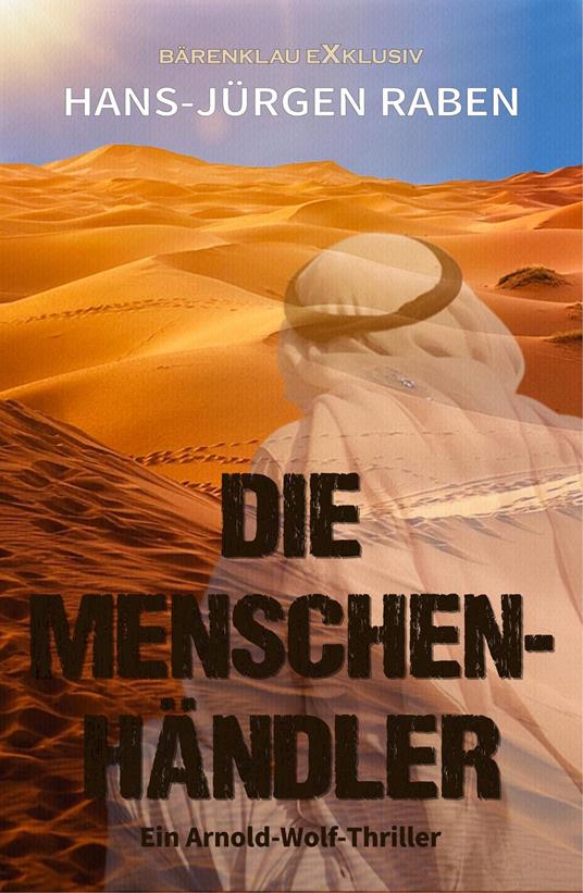 Die Menschenhändler – Ein Arnold-Wolf-Thriller