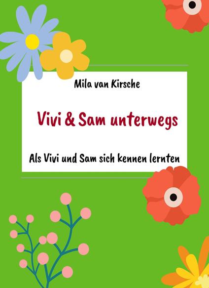 Als Vivi und Sam sich kennen lernten - Wolfgang Grabler,Mila van Kirsche - ebook