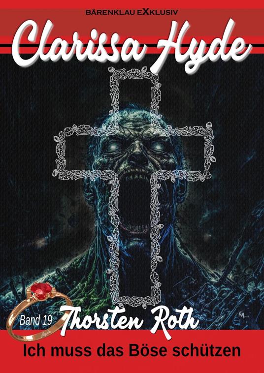 Clarissa Hyde: Band 19 – Ich muss das Böse schützen