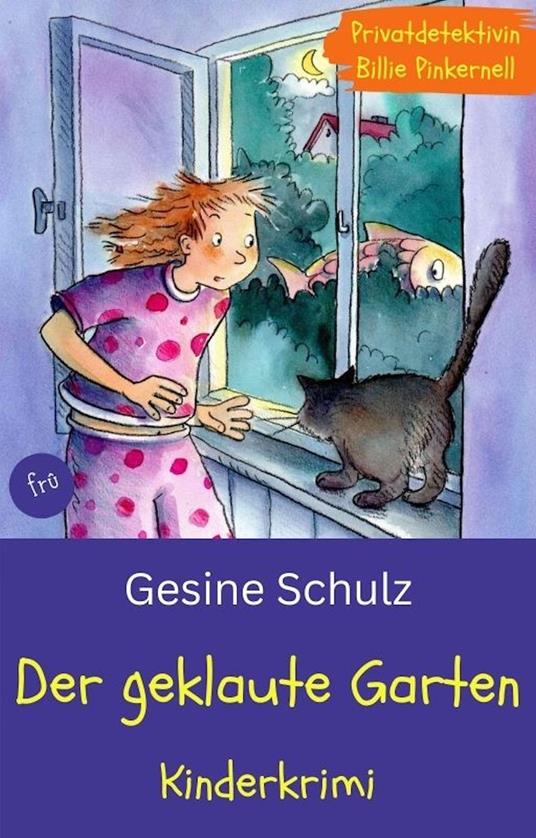 Der geklaute Garten - Gesine Schulz,Dorothea  Tust - ebook