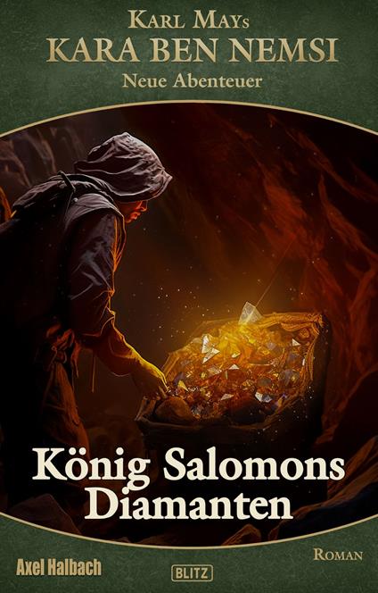 Kara Ben Nemsi - Neue Abenteuer 23: Koenig Salomons Diamanten - Axel J. Halbach - ebook