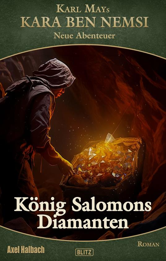 Kara Ben Nemsi - Neue Abenteuer 23: Koenig Salomons Diamanten - Axel J. Halbach - ebook