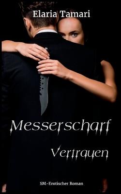 Messerscharf - Vertrauen - Elaria Tamari - cover