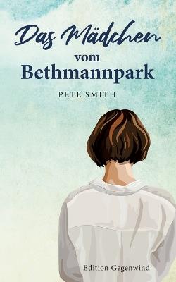 Das Mädchen vom Bethmannpark - Pete Smith - cover