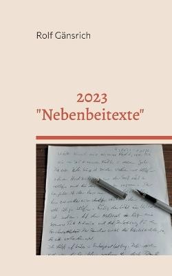 2023 - "Nebenbeitexte" - Rolf Gänsrich - cover