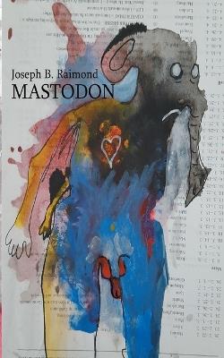 Mastodon - Joseph B Raimond - cover