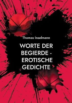 Worte der Begierde - erotische Gedichte - Thomas Inselmann - cover