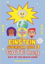 Einstein Superstar Code 3: Gate hcg