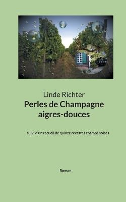 Perles de Champagne aigres-douces - Linde Richter - cover