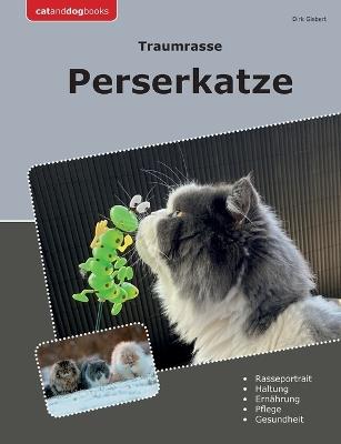 Traumrasse Perserkatze - Dirk Gisbert - cover