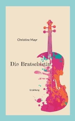 Die Bratschistin - Christine Mayr - cover