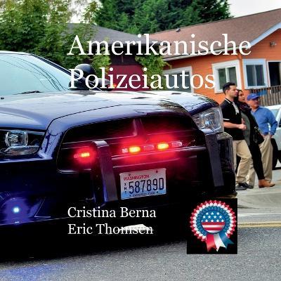 Amerikanische Polizeiautos - Cristina Berna,Eric Thomsen - cover