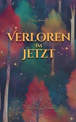 Verloren im Jetzt - Stella Elster - cover