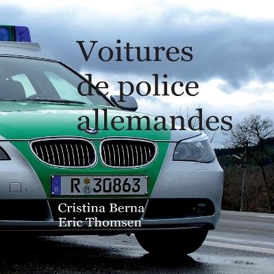 Voitures de police allemandes - Cristina Berna,Eric Thomsen - cover