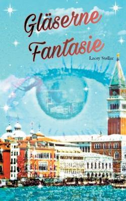Gläserne Fantasie - Lacey Stellar - cover