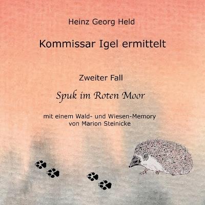Kommissar Igel ermittelt: Zweiter Fall. Spuk im Roten Moor - Heinz Georg Held - cover