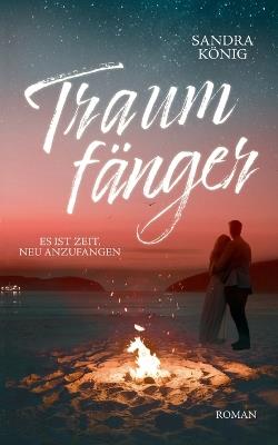 Traumfänger: Es ist Zeit, neu anzufangen - Sandra König - cover