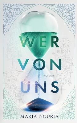 Wer von uns: Ein islamischer Spannungsroman - Maria Nouria - cover
