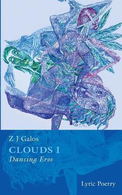 Clouds: Dancing Eros - Z J Galos - cover