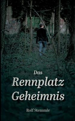 Das Rennplatz-Geheimnis - Rolf Stemmle - cover