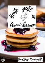 Heute gibt es - Aroniabeeren