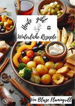 Heute gibt es - Winterliche Rezepte