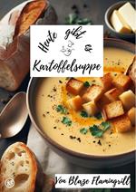 Heute gibt es - Kartoffelsuppe