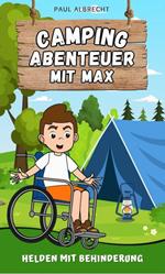 Camping-Abenteuer mit Max - Helden mit Behinderung