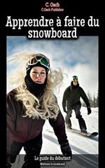 Apprendre à faire du snowboard