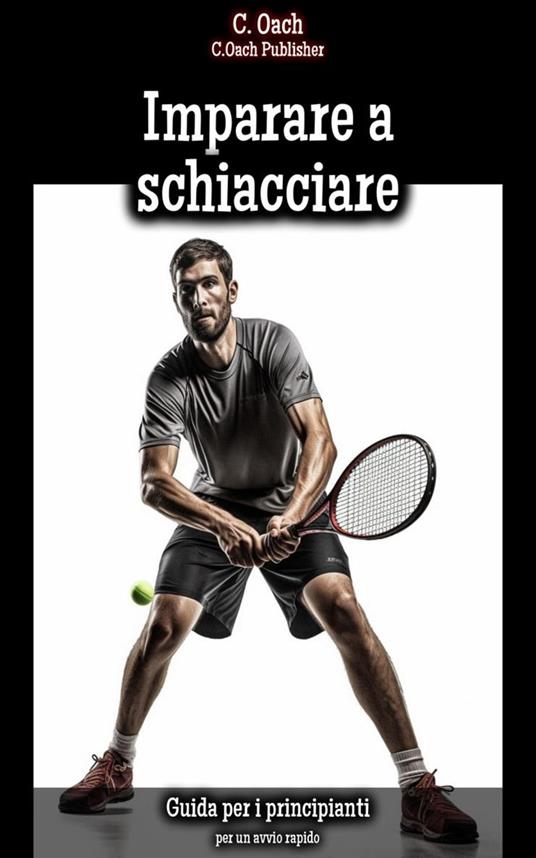 Imparare a schiacciare - C. Oach - ebook