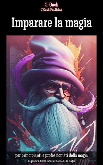 Imparare la magia - C. Oach - ebook