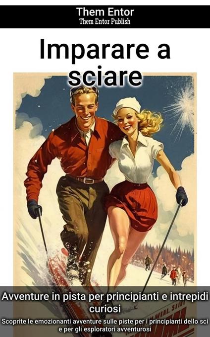 Imparare a sciare - Them Entor - ebook