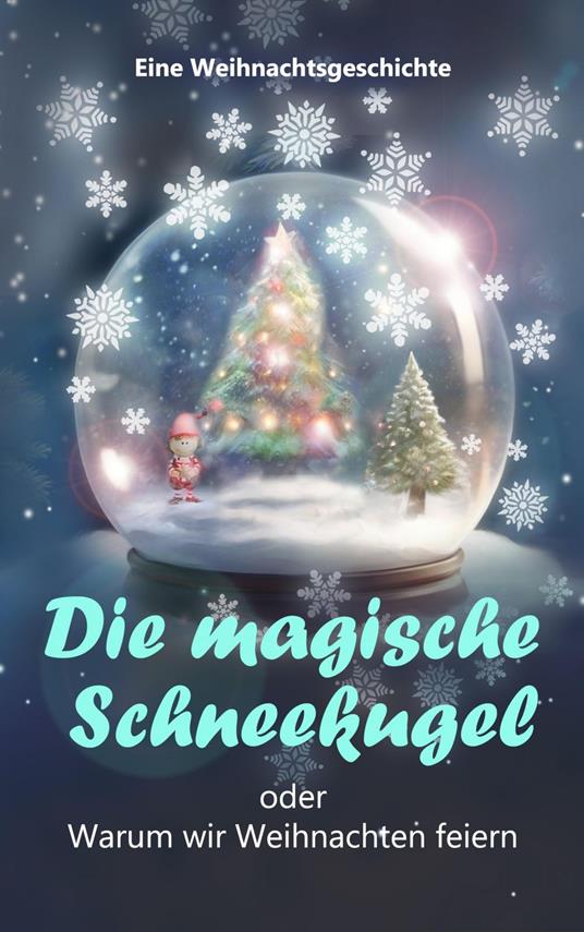 Die magische Schneekugel