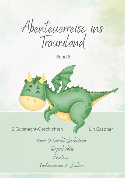Abenteurreisen ins Traumland - Gutenachtgeschichten - Lin Grabher - ebook