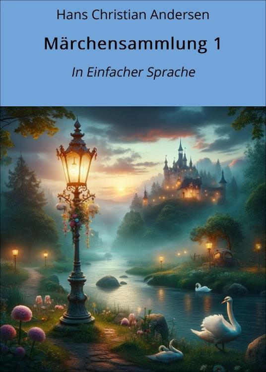 Märchensammlung 1 - Hans Christian Andersen,André Graf - ebook
