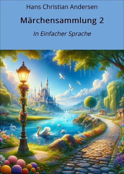 Märchensammlung 2 - Hans Christian Andersen,André Graf - ebook