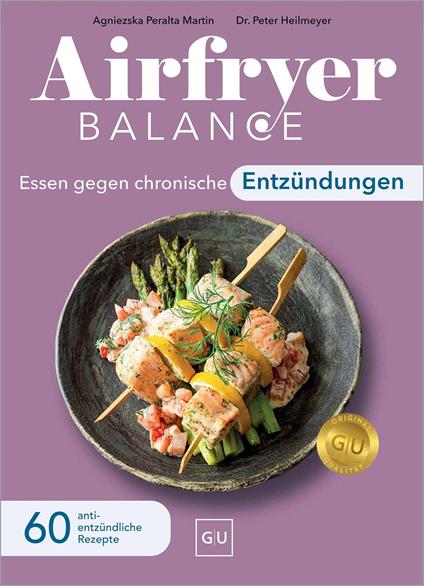 Airfryer Balance – Essen gegen chronische Entzündungen