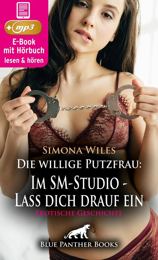 Die willige Putzfrau: Im SM-Studio - Lass dich drauf ein | Erotik Audio Story | Erotisches Hörbuch