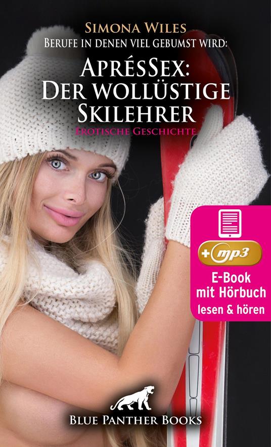 Berufe in denen viel gebumst wird: AprésSex: Der wollüstige Skilehrer | Erotik Audio Story | Erotisches Hörbuch